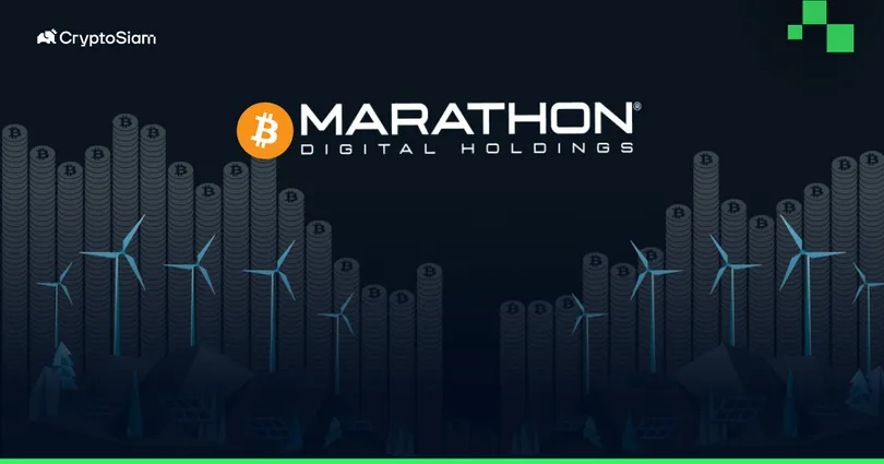 Marathon บริษัทขุด Bitcoin ที่ใหญ่ที่สุดในโลก ระดมทุนอีก 250 ล้านดอลลาร์ เพื่อซื้อ Bitcoin! 