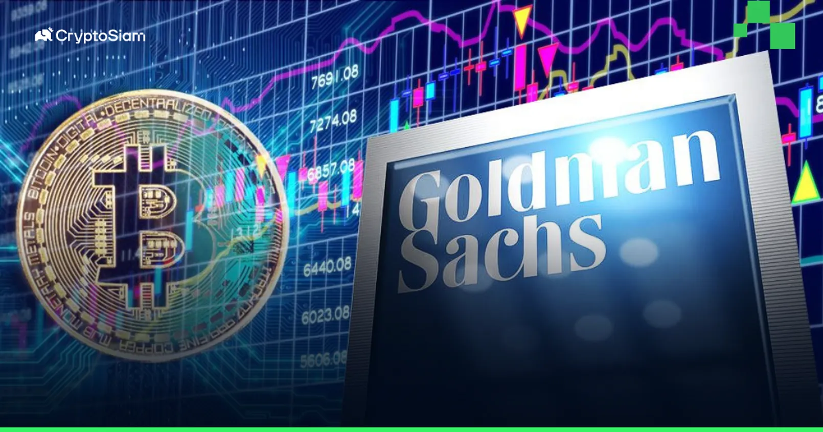 รายงานผลประกอบการ เผย! Goldman Sachs ทุ่มเงินกว่า 418 ล้านดอลลาร์  เข้าสู่ตลาด Bitcoin ETF